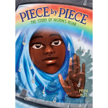 Piece by Piece: The Story of Nisrin's Hijab: A Graphic Novel