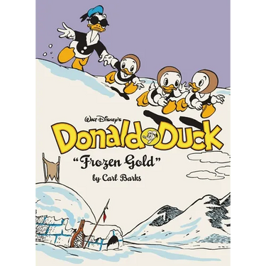 Walt Disney's Donald Duck Frozen Gold: The Complete Carl Barks Disney Library Vol. 2