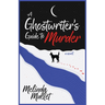 A Ghostwriter's Guide to Murder