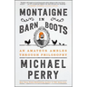 Montaigne in Barn Boots: An Amateur Ambles Through Philosophy
