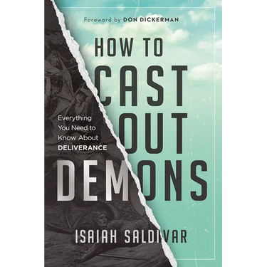 How to Cast Out Demons: Everything You Need to Know about Deliverance