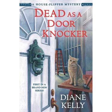 Dead as a Door Knocker: A House-Flipper Mystery