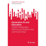Generative AI and Education: Digital Pedagogies, Teaching Innovation and Learning Design