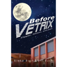 Before Vetrix