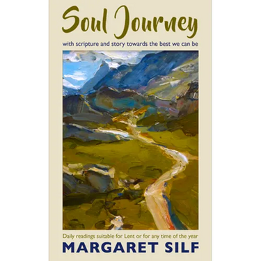Soul Journey: With Scripture and Story Towards the Best We Can Be - Daily Readings Suitable for Lent or for Any Time of the Year