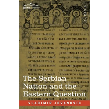 The Serbian Nation and the Eastern Question