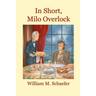 In Short, Milo Overlock