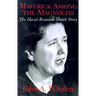 Maverick Among the Magnolias: The Hazel Brannon Smith Story