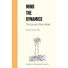 Mind the Dynamics: The Garden Effect Model