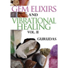 Gem Elixirs and Vibrational Healing Volume II