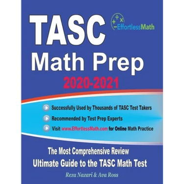 TASC Math Prep 2020-2021: The Most Comprehensive Review and Ultimate Guide to the TASC Math Test
