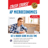 Ap(r) Microeconomics Crash Course, Book + Online: Get a Higher Score in Less Time