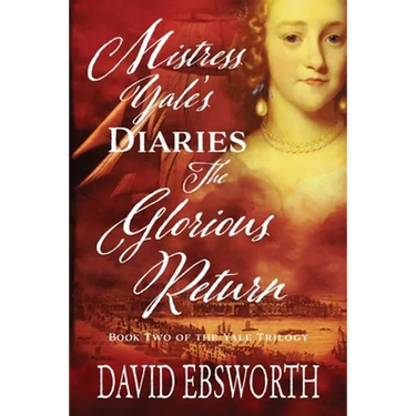 Mistress Yale's Diaries, The Glorious Return