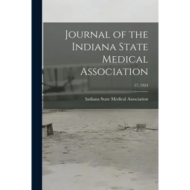 Journal of the Indiana State Medical Association; 17, 1924