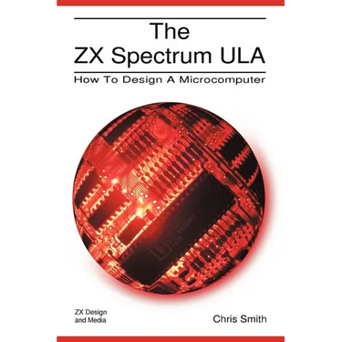The ZX Spectrum Ula: How to Design a Microcomputer