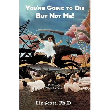 You're Going To Die But Not Me!