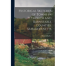 Historical Sketches of Towns in Plymouth and Barnstable Counties, Massachusetts