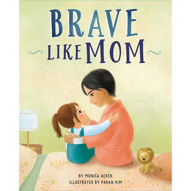 Brave Like Mom