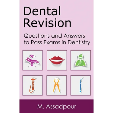 Dental Revision: Questions and Answers to Pass Exams in Dentistry
