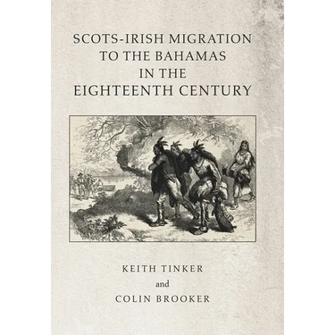 Scots-Irish Migration to the Bahamas in the Eighteenth Century