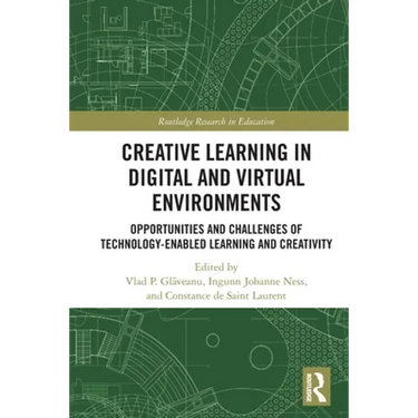 Creative Learning in Digital and Virtual Environments: Opportunities and Challenges of Technology-Enabled Learning and Creativity