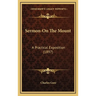 Sermon-On The Mount: A Practical Exposition (1897)