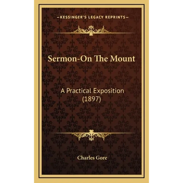Sermon-On The Mount: A Practical Exposition (1897)