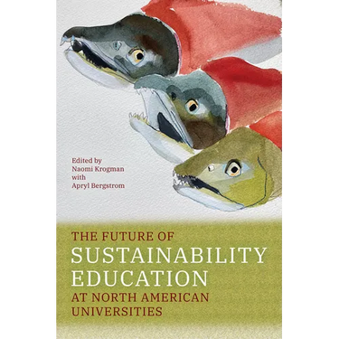 The Future of Sustainability Education at North American Universities