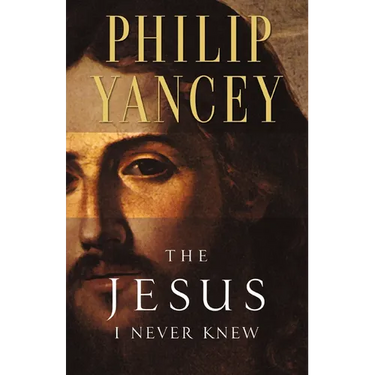 The Jesus I Never Knew: Revealing What 2,000 Years of History Have Covered Up