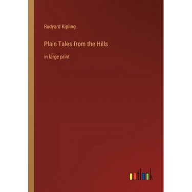 Plain Tales from the Hills: in large print