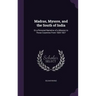 Madras, Mysore, and the South of India: Or a Personal Narrative of a Mission to Those Countries From 1820-1827