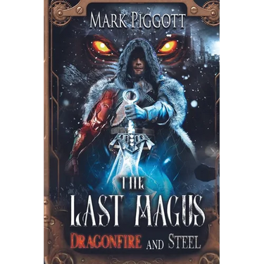 The Last Magus: Dragonfire and Steel