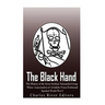 The Black Hand: The History of the Secret Serbian Nationalist Group Whose Assassination of Archduke Franz Ferdinand Sparked World War
