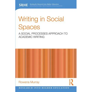 Writing in Social Spaces: A Social Processes Approach to Academic Writing