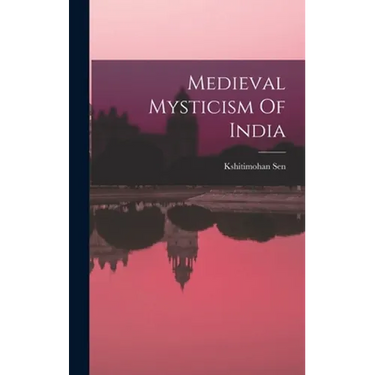 Medieval Mysticism Of India