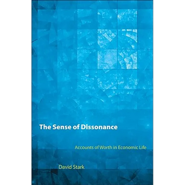 The Sense of Dissonance: Accounts of Worth in Economic Life