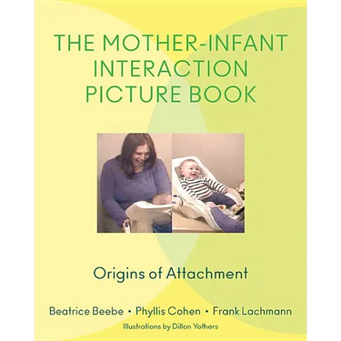 Mother-Infant Interaction Picture Book: Origins of Attachment