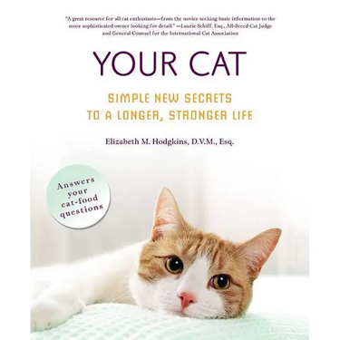 Your Cat: Simple New Secrets to a Longer, Stronger Life