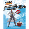 Discovering Sources of Water in Max Axiom's Lab
