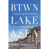 Between Lake and Sea