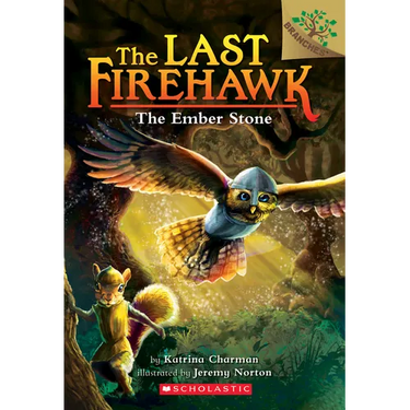 The Ember Stone: A Branches Book (the Last Firehawk #1)