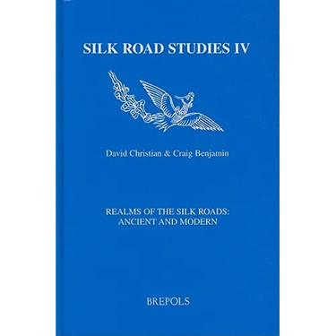 Realms of the Silk Roads: Ancient and Modern