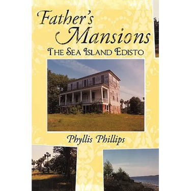 Father's Mansions: The Sea Island Edisto