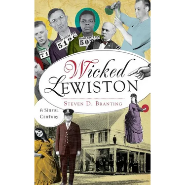Wicked Lewiston: A Sinful Century