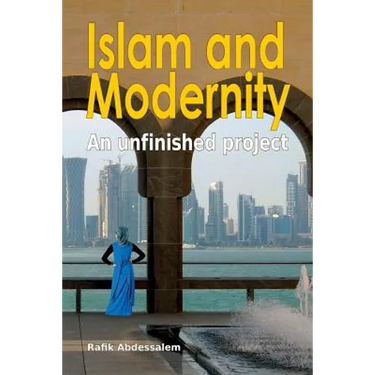 Islam and Modernity: An unfinished project