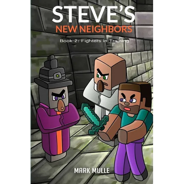 Steve's New Neighbors Book 2: Fighters in Training