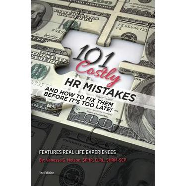101 Costly HR Mistakes: and how to fix them before it's too late!