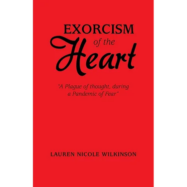 Exorcism of the Heart: "A Plague of Thought, During a Pandemic of Fear"