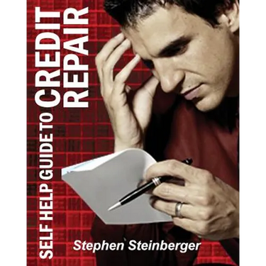 Self-Help Guide to Credit Repair: Do-It-Yourself and Save Money!