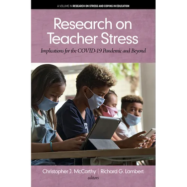 Research on Teacher Stress: Implications for the Covid-19 Pandemic and Beyond